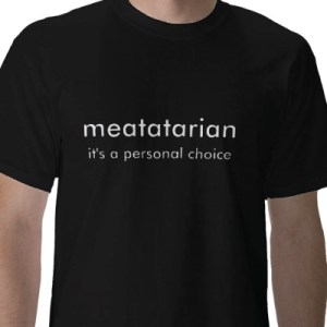 meatatarian, personal choice, t-shirt, vegan, vegetarian, animal rights